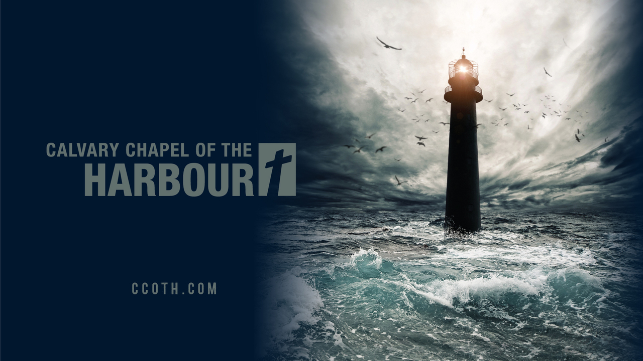 Calvary chapel of the harbour teachings